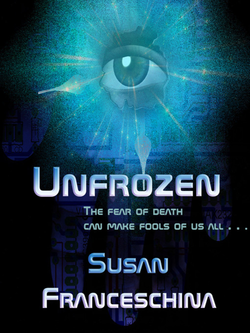 Title details for Unfrozen by Susan Franceschina - Available